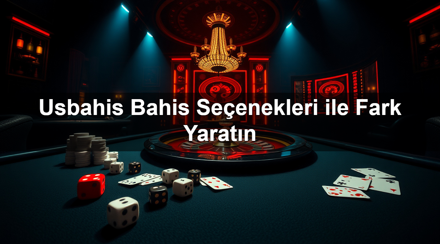 Usbahis Bahis Seçenekleri ile Fark Yaratın 2 Usbahis Bahis Seçenekleri ile Fark Yaratın
