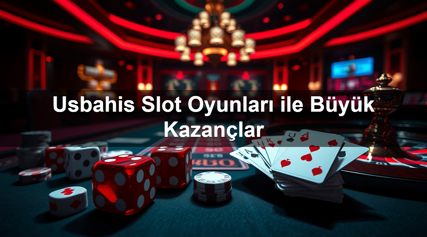 usbahis slot oyunlar ile b y k kazan lar 1780930299397